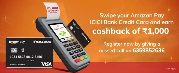 Amazon Pay ICICI Bank ₹1,000 Cashback Offer