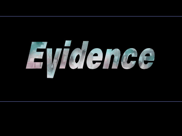 EVIDENCE: THE LAST REPORT