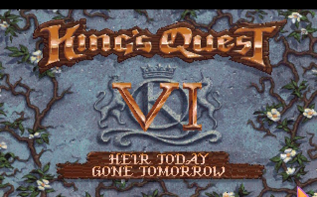 KING`S QUEST VI: HEIR TODAY, GONE TOMORROW
