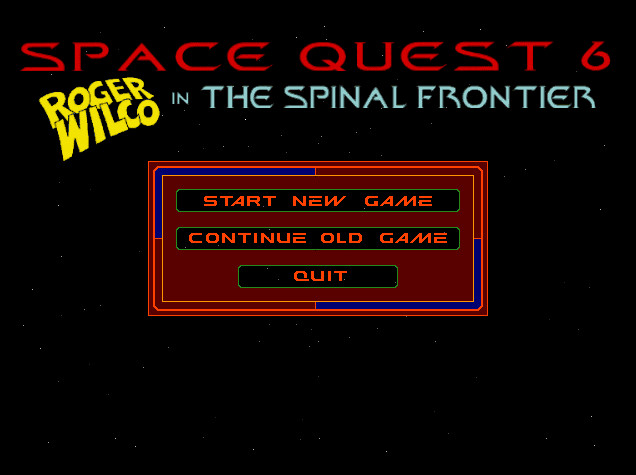 SPACE QUEST 6: THE SPINAL FRONTIER