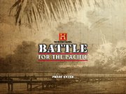The History Channel Battle for the Pacific