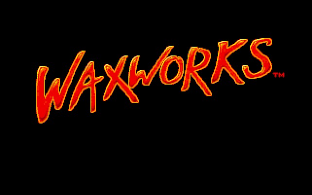 WAXWORKS
