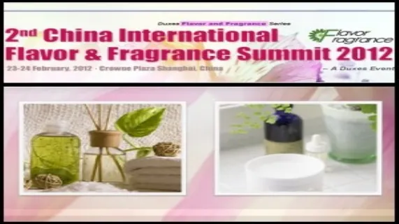 2nd China International Flavor and Fragrance Summit 2012 to Open on February 23-24, 2012