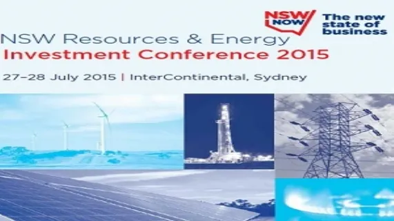 NSW Resources & Energy Investment Conference 27 & 28 July 2015 - Sydney