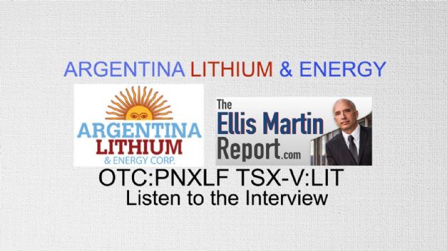 Ellis Martin Report: Argentina Lithium and Energy Corp. (CVE:LIT) Sourcing from the Prolific Lithium Triangle. An Interview with Miles Rideout