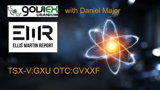 Ellis Martin: Goviex Uranium Inc.'s (CVE:GXU) Daniel Major-The Path to Uranium Production this Cycle in Africa