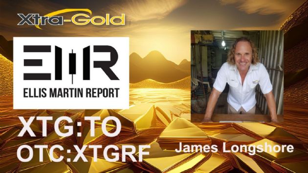 Ellis Martin Report: Xtra-Gold Resources Corp. (TSE:XTG) Demonstrates Potential Resource Growth from Two Gold Mineralizations