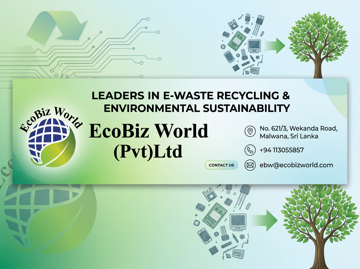 EcoBiz World (Pvt ) Ltd, E-Waste (Electronic Scrap) Recycling in Sri Lanka