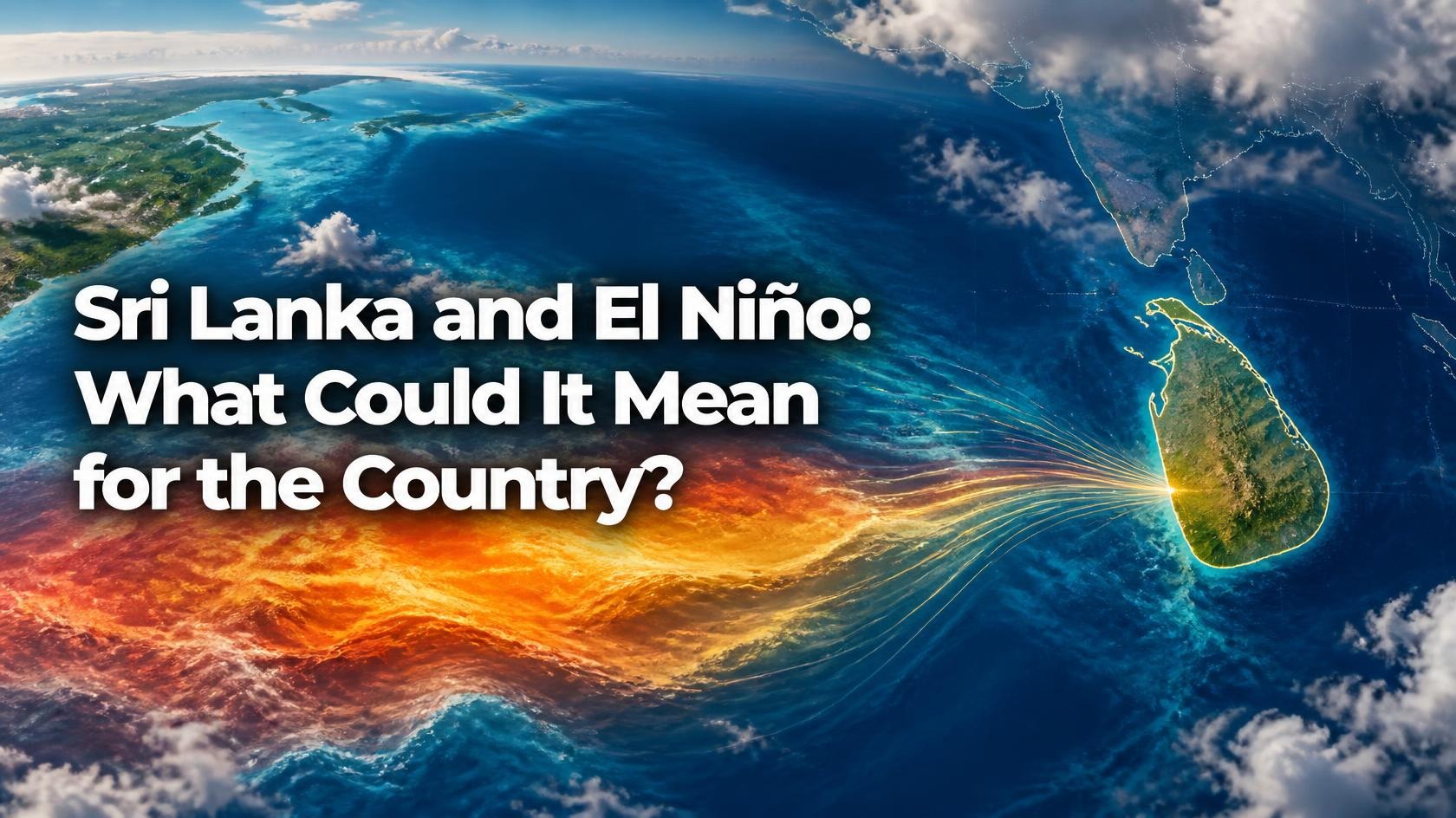 Sri Lanka and El Niño: What Could It Mean for the Country?