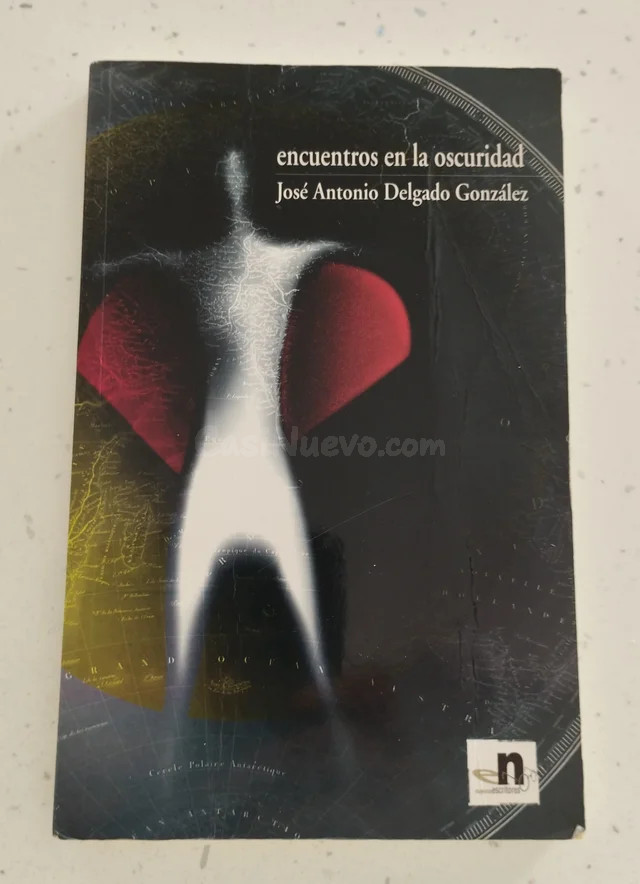ENCUENTROS EN LA OSCURIDAD, JOSÉ ANTONIO DELGADO