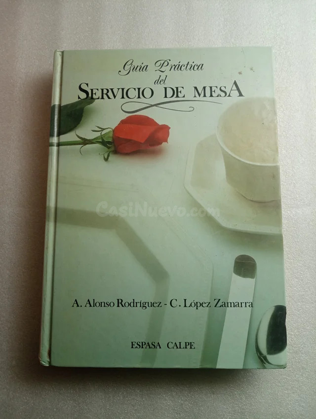 GUÍA PRÁCTICA DEL SERVICIO DE MESA. A. ALONSO RODR