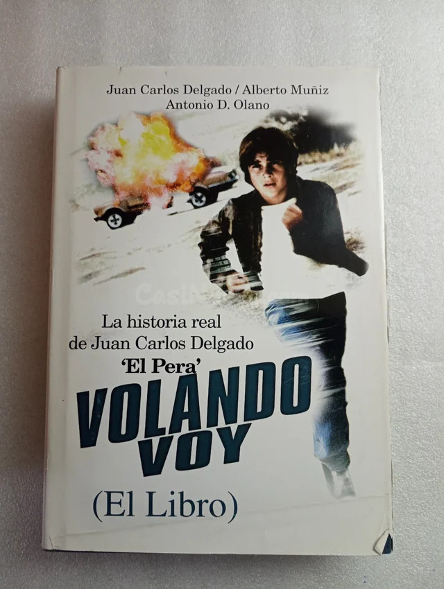 VOLANDO VOY (EL LIBRO) LA HISTORIA REAL DE JUAN CA