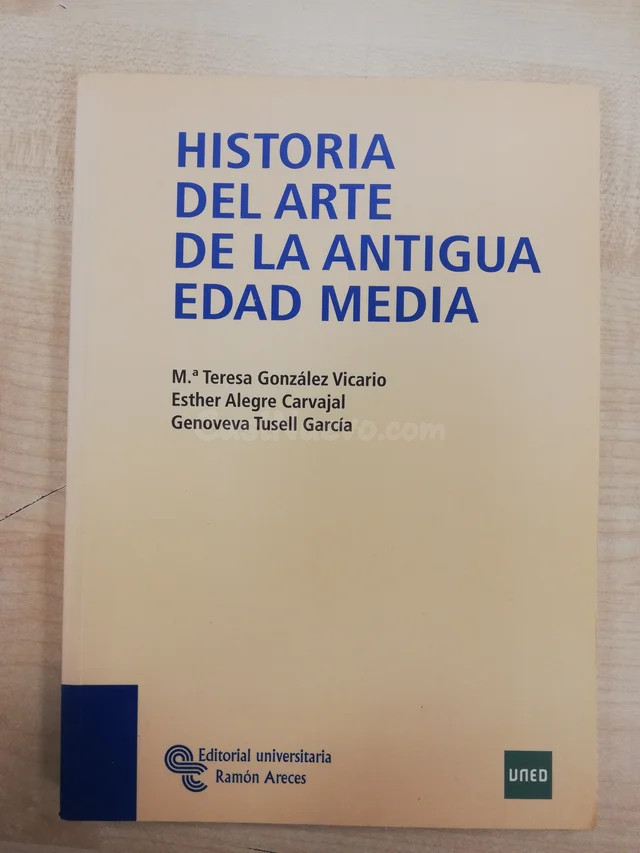 HISTORIA DEL ARTE DE LA ANTIGUA EDAD MEDIA / Mª T