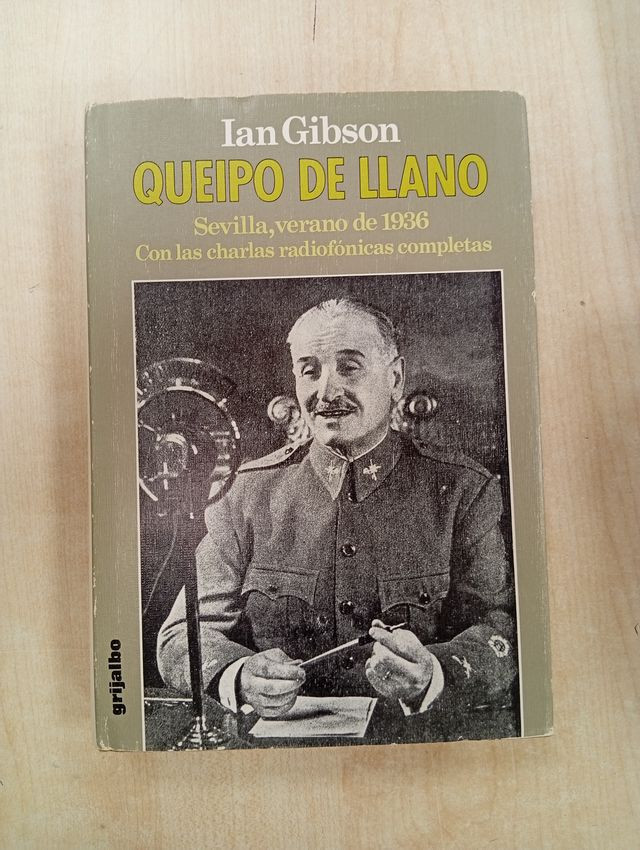 QUEIPO DE LLANO. SEVILLA, VERANO DE 1936 - IAN GIB