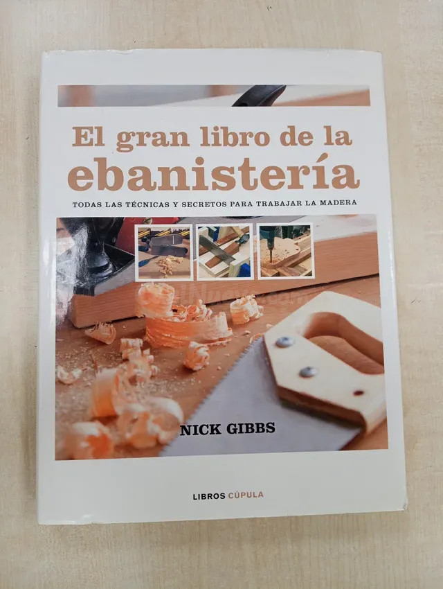 EL GRAN LIBRO DE LA EBANISTERIA Nick Gibbs   Libro