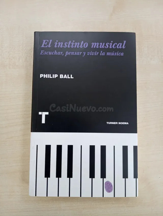 EL INSTINTO MUSICAL: ESCUCHAR, PENSAR Y VIVIR LA