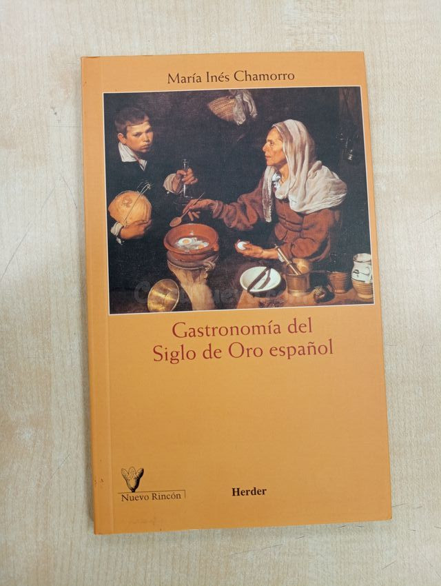 GASTRONOMIA DEL SIGLO DE ORO ESPAÑOL.MARIA INES CH