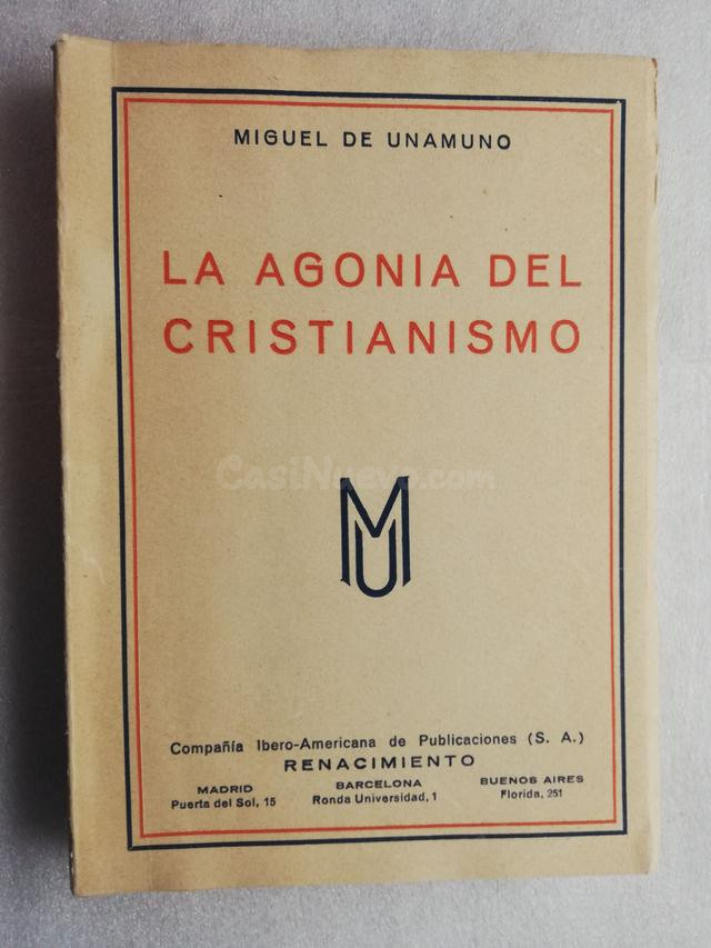 MIGUEL DE UNAMUNO  LA AGONÍA DEL CRISTIANISMO REN