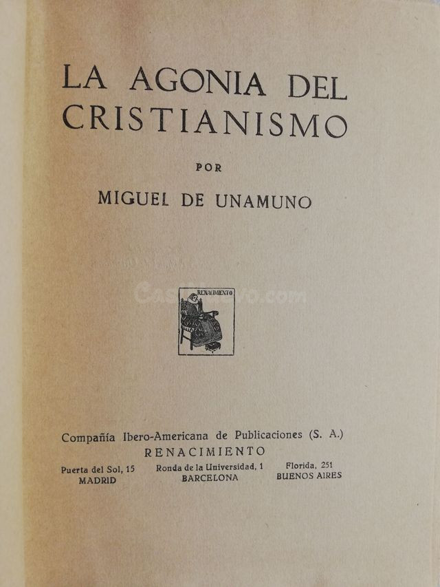 MIGUEL DE UNAMUNO  LA AGONÍA DEL CRISTIANISMO REN - foto 2
