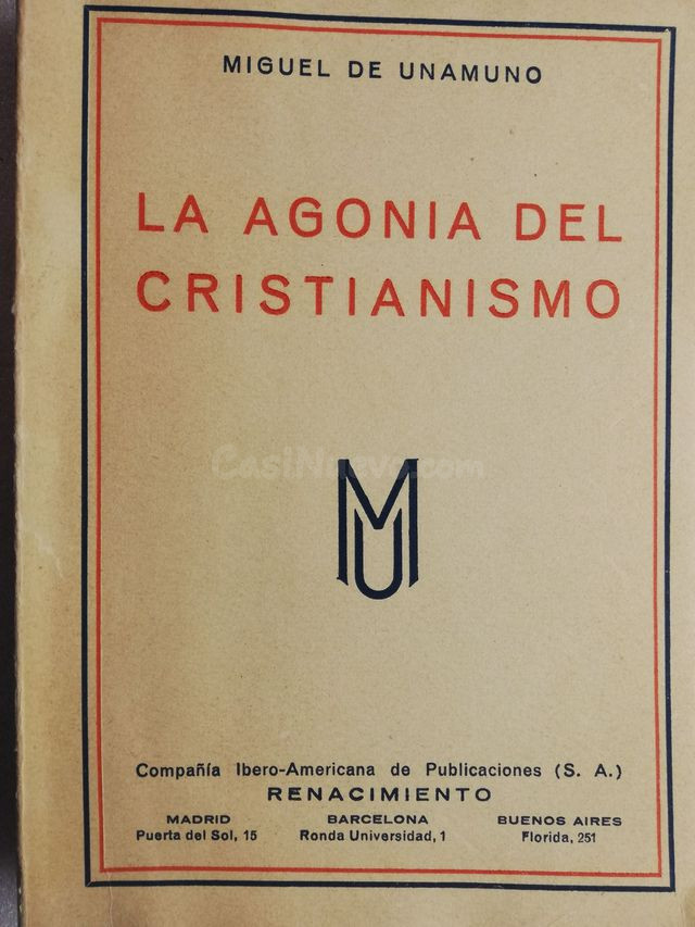 MIGUEL DE UNAMUNO  LA AGONÍA DEL CRISTIANISMO REN - foto 4
