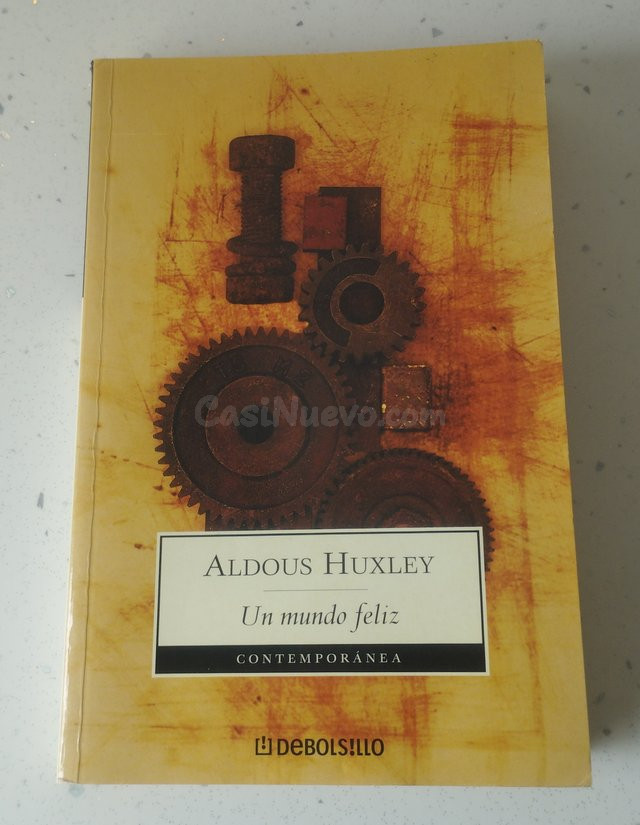 UN MUNDO FELIZ, ALDOUS HUXLEY, DEBOLSILLO