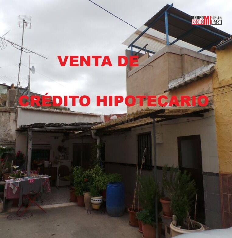 VENTA DE CRÉDITO HIPOTECARIO. CASA EN MONÓVAR. ALICANTE