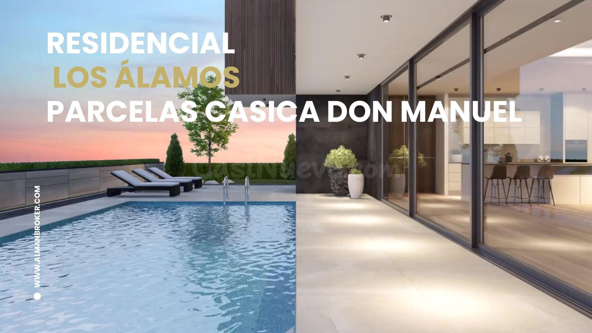 PARCELAS RESIDENCIAL "LOS ÁLAMOS"  ZONA CASICA DON MANUEL