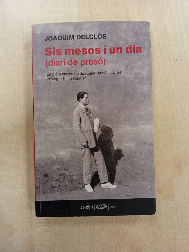 Libro histórico: 'Seis meses y un día' - Joaquim Delclòs - Diario de prisión