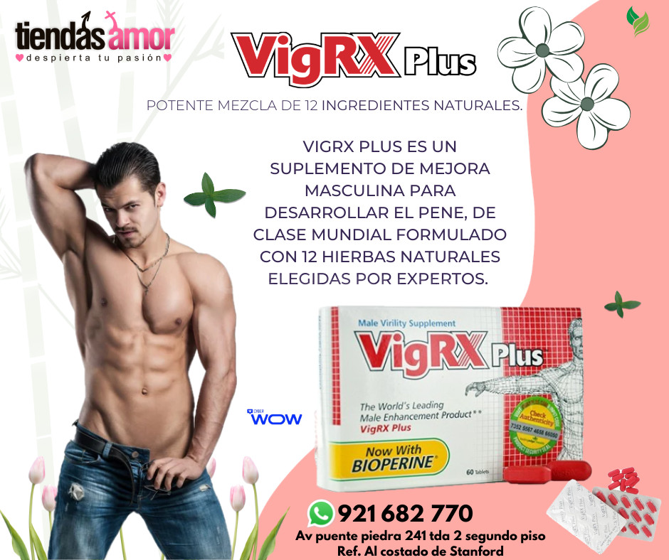 VigRX Plus Aumenta el deseo ayudar a aumentar las erecciones /juguetes lubricantes potencia sexual en Puente Piedra 921682770
