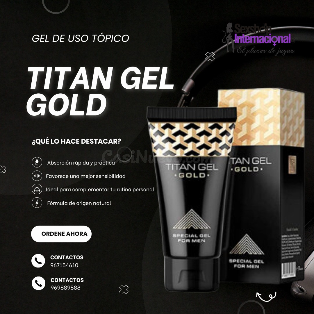 Titan Gel Gold Original: Aumenta el Tamaño, Grosor y Duración de tus Erecciones