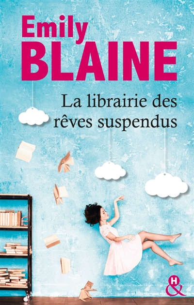 Emily Blaine: La librairie des rêves suspendus (Paperback, français language, Harlequin)