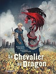 Emanuele Arioli, Emiliano Tanzillo: Le Chevalier au Dragon (GraphicNovel, Français language, Dargaud)