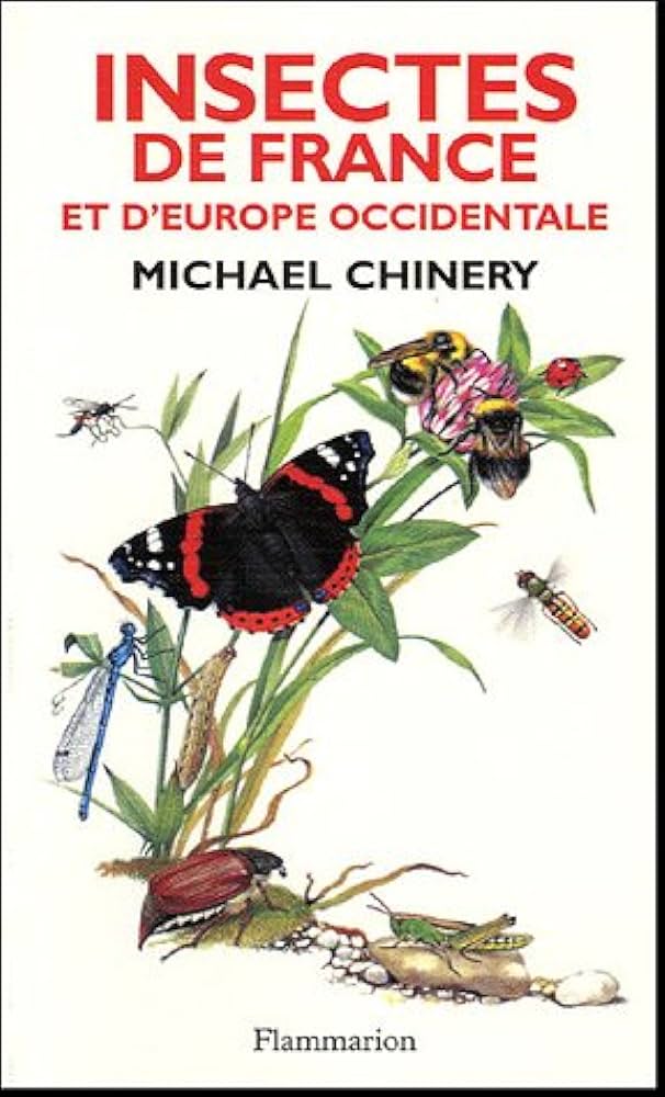Michael Chinery: Insectes de France et d'Europe Occidentale (Hardcover, 2005, Flammarion)
