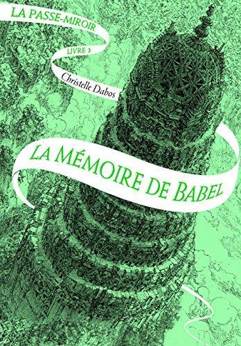 Christelle Dabos: La mémoire de Babel (French language, 2017)