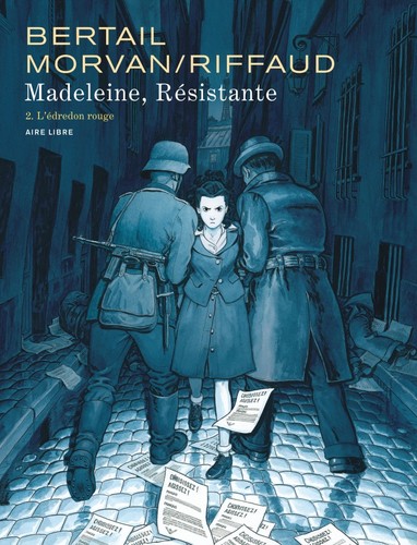 Jean David Morvan, Madeleine Riffaud, Dominique Bertail: Madeleine, Résistante: 2. L'édredon rouge (French language, 2023, Dupuis)