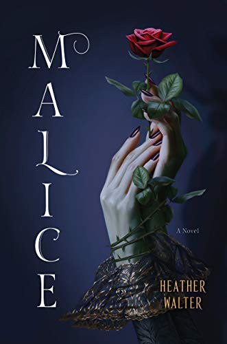 Heather Walter: Malice (Hardcover, 2021, Del Rey)