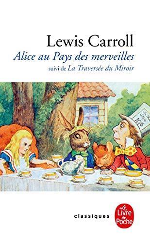Lewis Carroll: Les Aventures d'Alice au Pays des merveilles, La Traversée du Miroir et ce qu'Alice trouva de l'autre côté (French language, 2009)