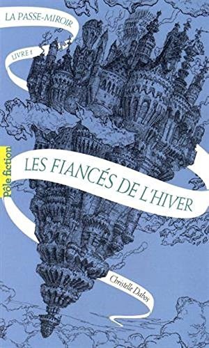 Christelle Dabos: Les fiancés de l'hiver (Paperback, Français language, 2017, French and European Publications Inc)