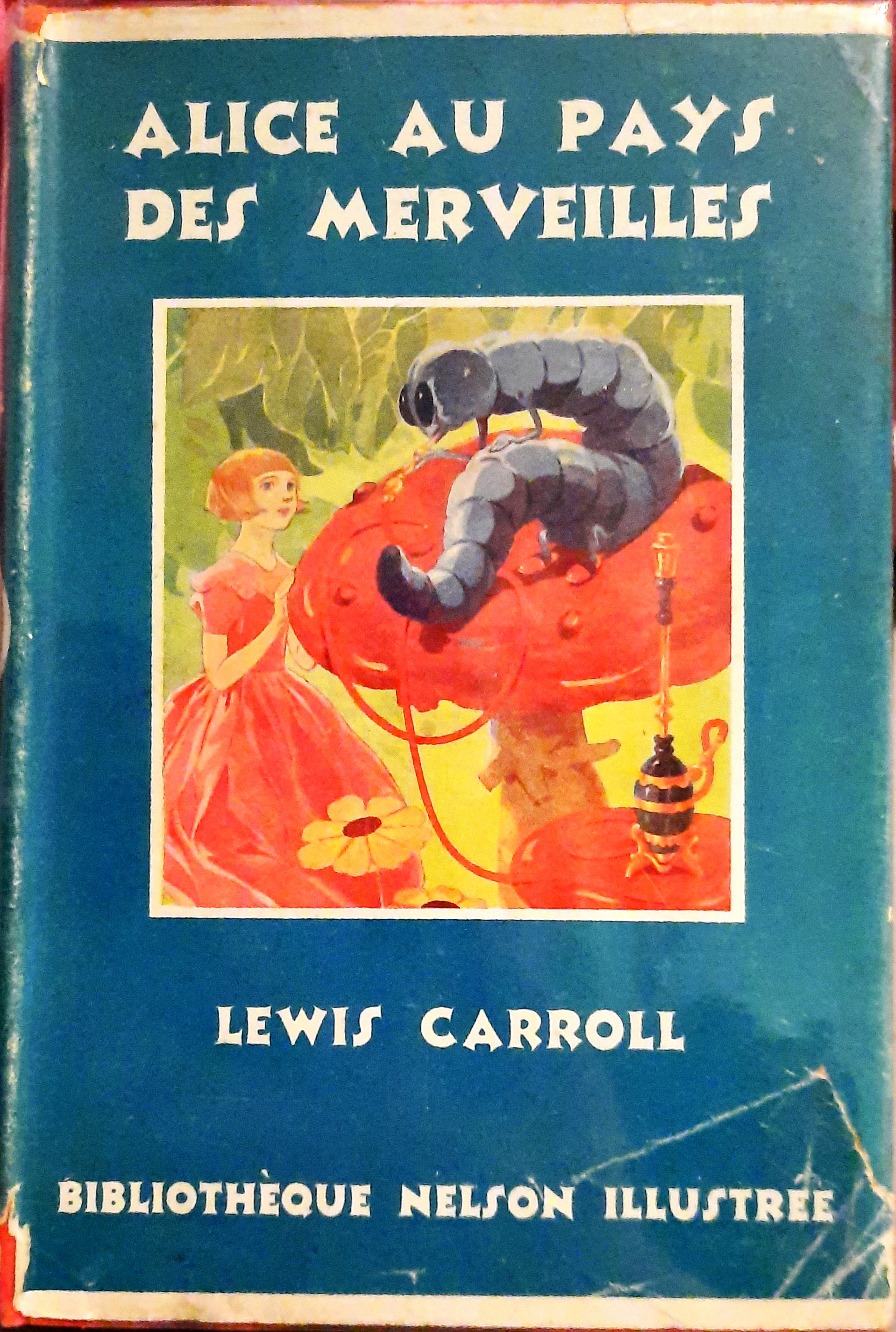 Lewis Carroll: Alice aux Pays des Merveilles (Hardcover, Francais language, 1938, Nelson)