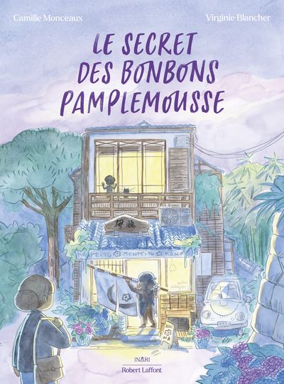 Camille Monceaux, Virginie Blancher: Le secret des bonbons pamplemousse (GraphicNovel, Français language, 2023, ROBERT LAFFONT)