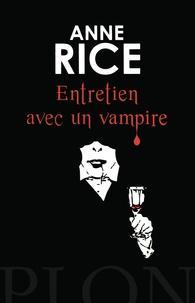 Anne Rice: Entretien avec un vampire (Paperback, français language, 2012, PLON)