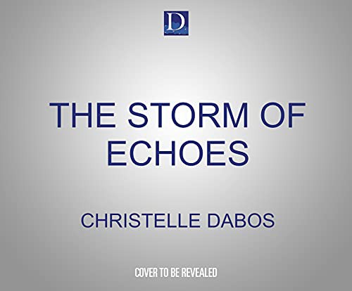 Christelle Dabos: The Storm of Echoes (AudiobookFormat, 2021, Dreamscape Media)