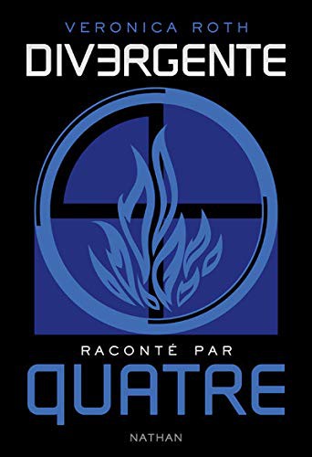Veronica Roth: Divergente raconte par Quatre (Paperback, français language, French and European Publications Inc, NATHAN)