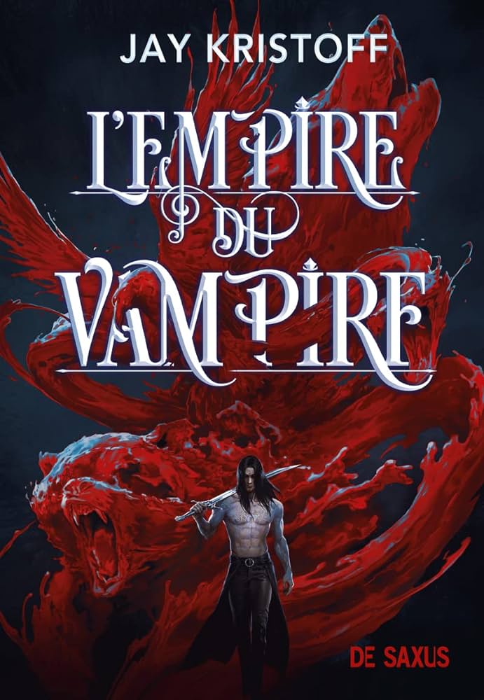 Jay Kristoff: L'Empire du Vampire (Hardcover, Français language, 2022, De Saxus)