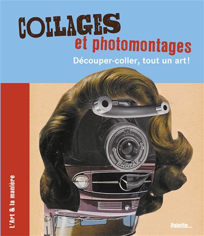 Collages et photomontages (Français language, Palette)