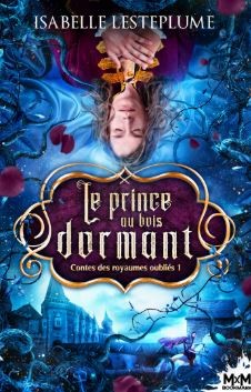 Isabelle Lesteplume: Le prince au bois dormant (EBook, Français language, 2020, Mxm Bookmark)