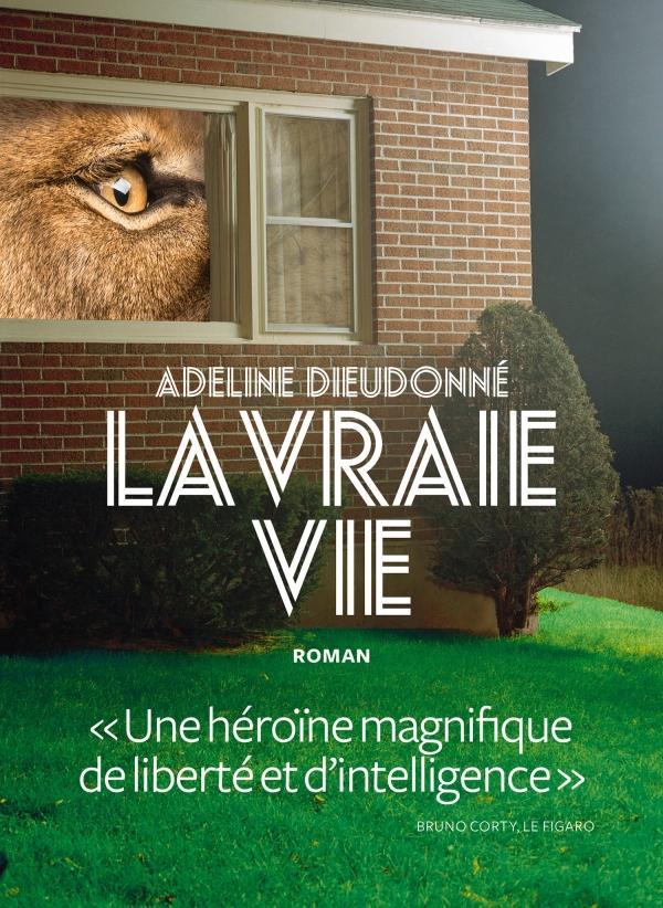 Adeline Dieudonné: La vraie vie (French language, 2018)