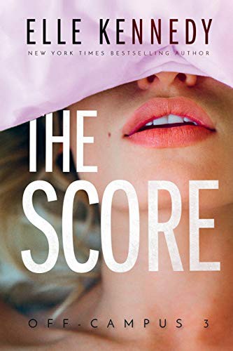 Elle Kennedy: The Score (Paperback, 2016, Elle Kennedy Inc., Not Avail)
