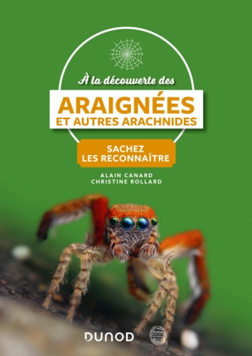 Christine Rollard, Alain Canard: A la découverte des araignées et autres arachnides (Paperback, Français language, 2022, Dunod)