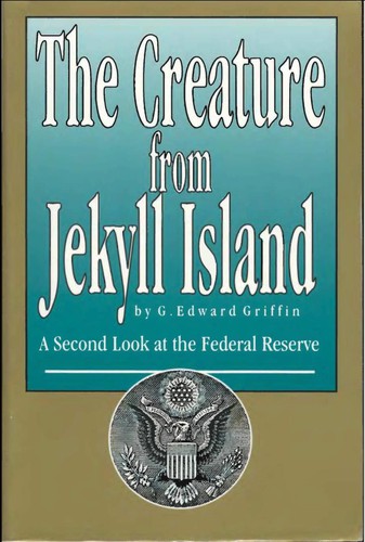 G. Edward Griffin: The Creature from Jekyll Island (Hardcover, 1998, American Media (CA))